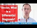 &quot;Doctor, What is a Differential Diagnosis?&quot; New York Medical Malpractice Lawyer Explains