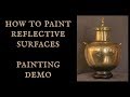 How to Paint Reflective Surfaces - Painting Demo