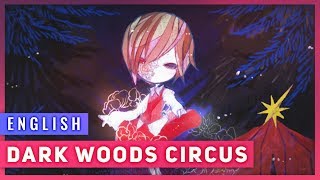 Dark Woods Circus (English Cover)【JubyPhonic】暗い森のサーカス