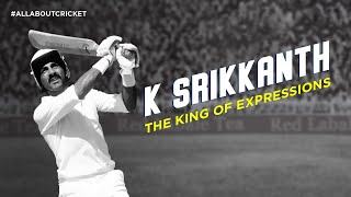 K Srikkanth: The King Of Expressions | India's Blistering Batters | #AllAboutCricket