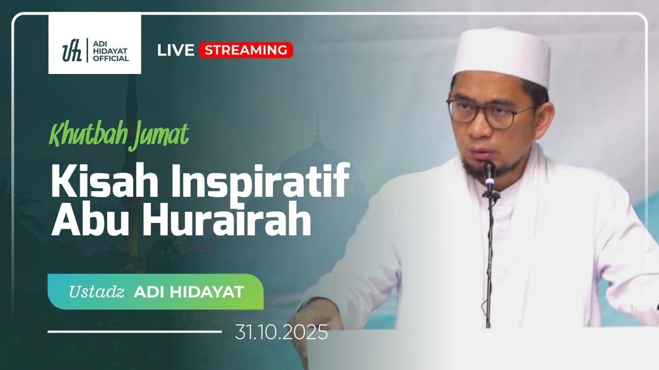 [LIVE] Khutbah Jum'at | Kisah Inspiratif Abu Hurairah - Adi Hidayat Official