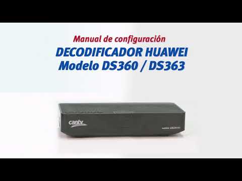 Cantv Satelital: Aprende a configurar el decodificador Huawei Modelo DS360 /DS363