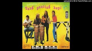 Jamal Mirdad & Dapur 61 - Yang Penting Hepi - Composer : Timur Priyono & Rangga S. Tina 1991 (CDQ)