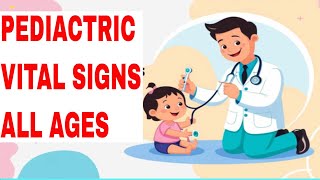 Pediatric assessment Vital Signs all ages | Must-Know Nursing NCLEX Review