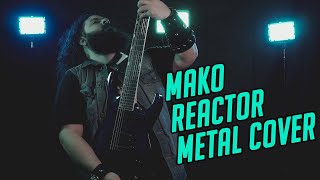 Mako Reactor [Metal Cover by VGMDan]