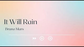 ??? It Will Rain Lyrics | Bruno Mars ???