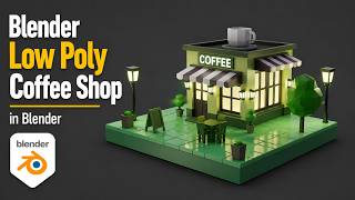 Low Poly Coffee Shop in Blender | Complete Beginner Tutorial