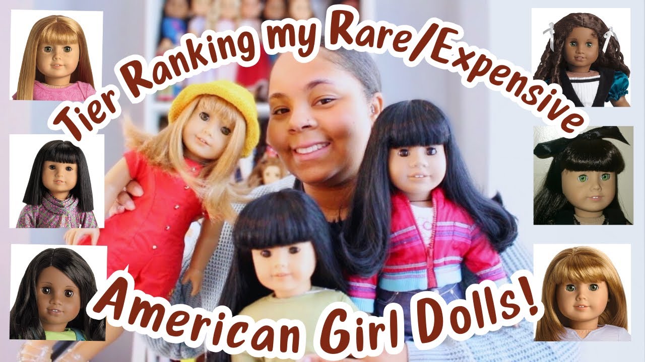 Tier Ranking my Rare/Expensive American Girl Dolls! Adult Collector