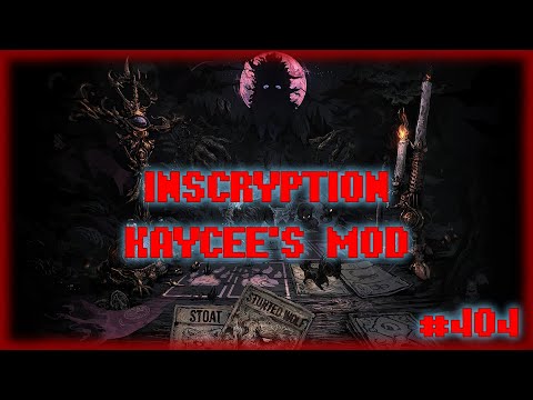 Inscryption: Kaycee's Mod #404. 'Давай Глянем' - Специальный выпуск для @cumylacua