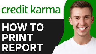 How To Print Credit Karma Report (2O25) | Full Guide