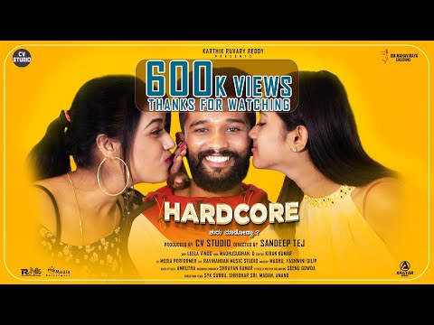 HARDCORE Official Full Video | Cv studio | Karthik ruvary reddy | sandeep tej