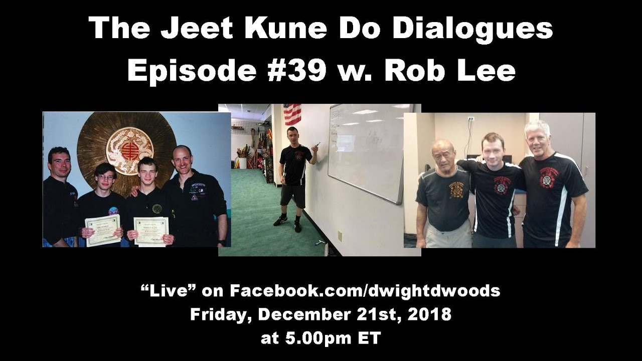 The Jeet Kune Do Dialogues Episode #39 w. Rob Lee - YouTube