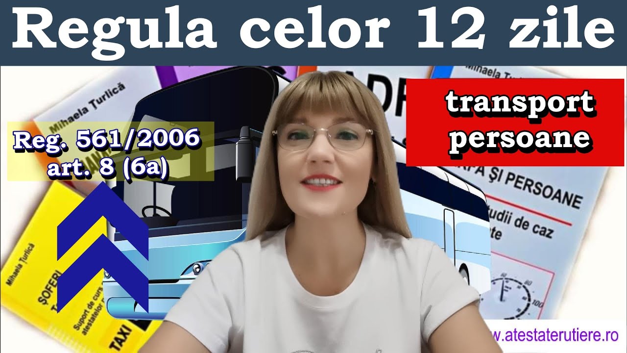 Regula celor 12 zile - transport persoane partea 3