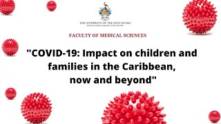 FMS "COVID-19- Impact on children and families in the Caribbean, now and beyond"