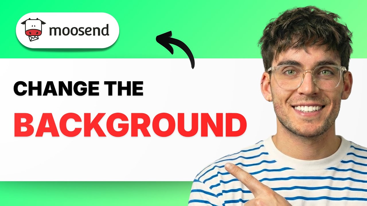 How to Change the Background in Moosend Emails [2026 Full Guide]