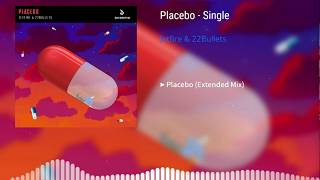 Jetfire & 22bullets - Placebo (Extended Mix)