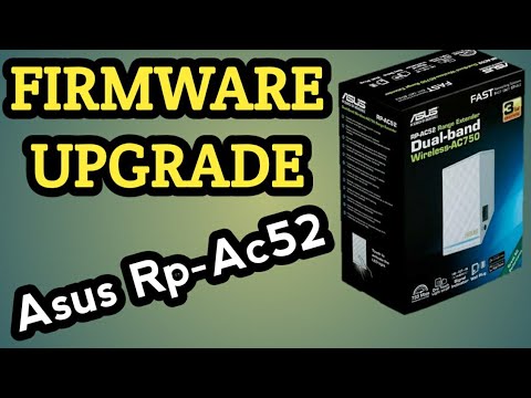 HOW TO UPGRADE ASUS RP-AC52 FIRMWARE