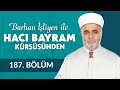 Allahn emirlerine uymada ll olmak  burhan liyen ile hac bayram krssnden 187blm