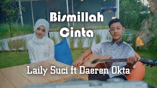 BISMILLAH CINTA - Lesti ft Ungu | Cover By Daeren Okta ft Laily Suci