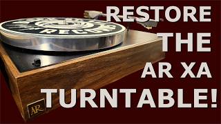 Restore THE AR XA TURNTABLE: Belt, Bearings, Caps, Cables, Cartridge, Motor, Tonearm, Dust Cover