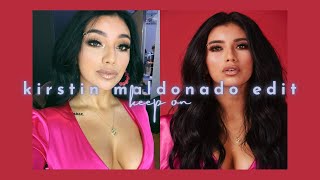 kirstin maldonado edit | keep on