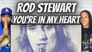 FIRST TIME HEARING Rod Stewart - You'r In My Heart REACTION