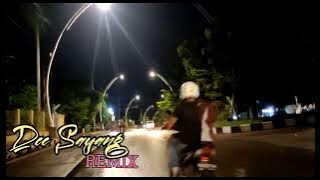 Dee Sayang (Remix Terbaru)