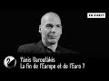 Yánis Varoufákis, la fin de l'Europe et de l'Euro ? [EN DIRECT]