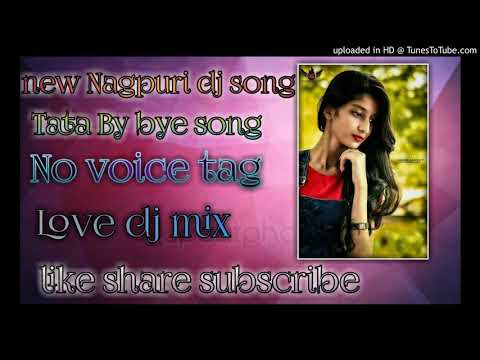 🔥tata-bye-bye-।🔥।-nagpuri-dj-song-।🔥।-no-voice-tag-🔥
