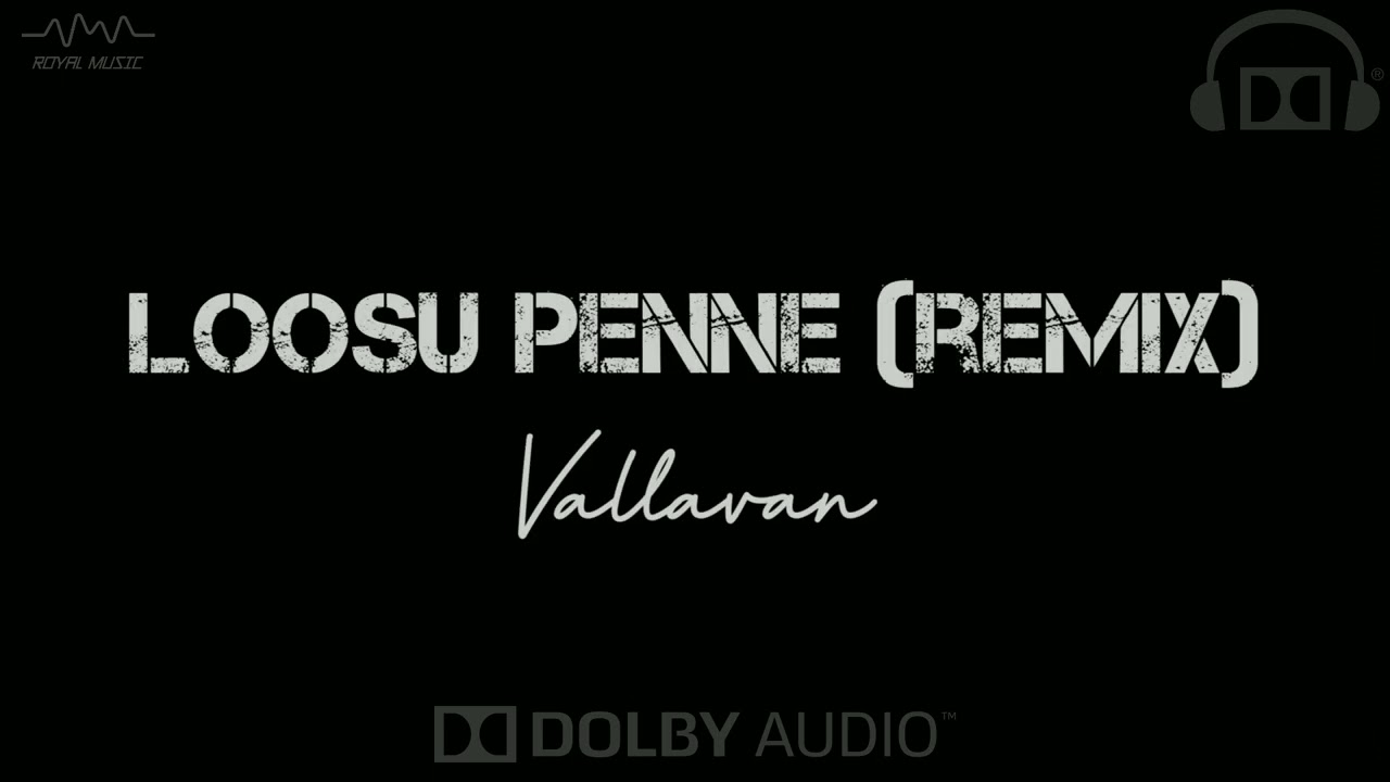 Loosu Penne  Remix   Vallavan  Tamil Hits  Dolby Surround 