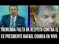 TREMENDA FALTA DE RESPETO DE PERIODISTAS CONTRA EL EX PRESIDENTE RAFAEL CORREA EN VIVO - SIN CORBATA