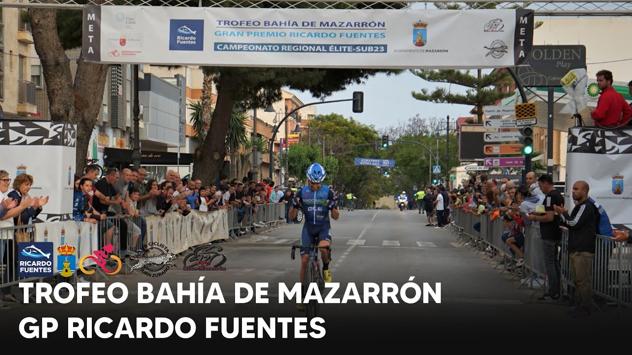 Trofeo Bahía de Mazarrón – Gran Premio Ricardo Fuentes -  Campeonato Regional Élite-Sub23
