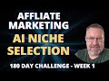 180 Day Challenge Week 1 - Selecting an Affiliate Marketing Niche using ChatGPT