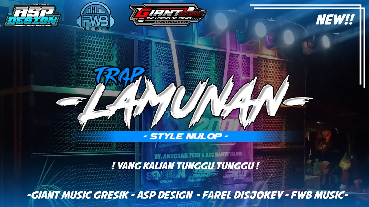 DJ TRAP ANDALAN GIANT MUSIC GRESIK BY FAREL DISCJOCKEY