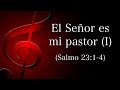 El seor es mi pastor salmo 2314