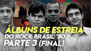As estreias do RPM, LEGIÃO, IRA!, CAZUZA, CAPITAL e ENGENHEIROS