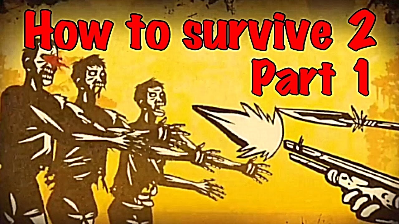 How to survive 2 Just entered the zone part 1 - YouTube
