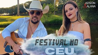 FESTIVAL NO CÉU - ADSON E ALANA ( Clipe Oficial )  - - -  #sertanejo #musicasertaneja