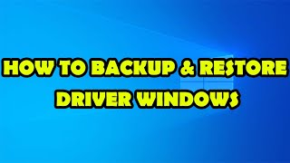 How To Backup & Restore Driver Windows With Double Driver How To Backup & Restore Driver Windows With Double Driver