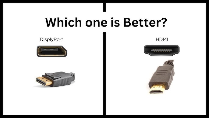 DisplayPort vs HDMI: Which Is Better?