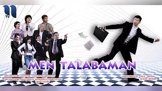 Men talabaman (o'zbek film) | Мен талабаман (узбекфильм)