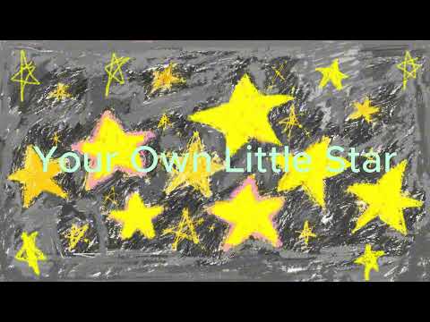 Your Own Little Star