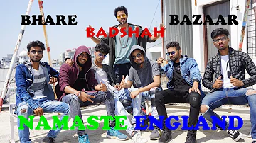 BHARE BAZAAR DANCE COVER| NAMASTE ENGLAND | BADSHAH | ILI DANCE ACADEMY