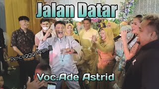 Jalan Datar - Ade Astrid | Balad Darso Live Cikambuy Katapang