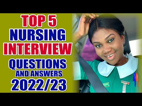 TOP 5 Nursing Training Interview QUESTIONS u0026 ANSWERS 2022/23 (By Director Micky)