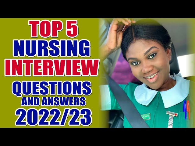 TOP 5 Nursing Training Interview QUESTIONS & ANSWERS 2022/23 (By Director Micky) class=