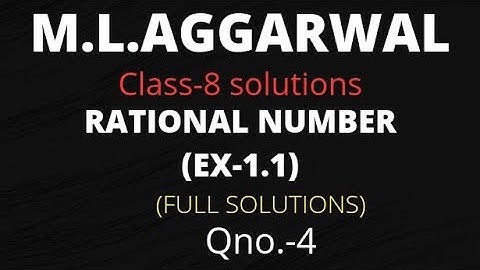 Class-VIII chapter-1 rational number|| exercise-1.1 || M.L.Aggarwal || ICSE || NCERT