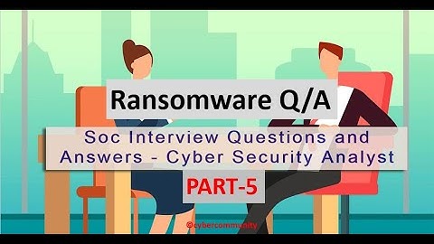 SOC (Cybersecurity) Analyst Ransomware Questions Answers | SOC Interview Course | Part-5