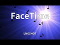 LNGSHOT FaceTime Lyrics