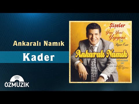 Ankaralı Namık - Kader (Official Audio)